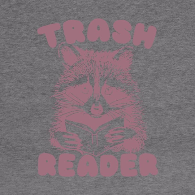 Trash Reader / Bookish Raccoon Shirt / Trash Reader Romance Goblincore Fan / Gift For Book Lover / Funny Trash Panda by Justin green